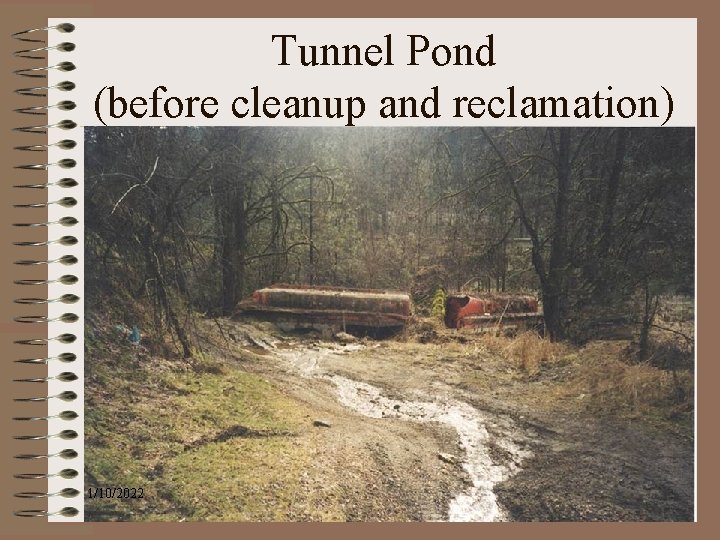 Tunnel Pond (before cleanup and reclamation) 1/10/2022 