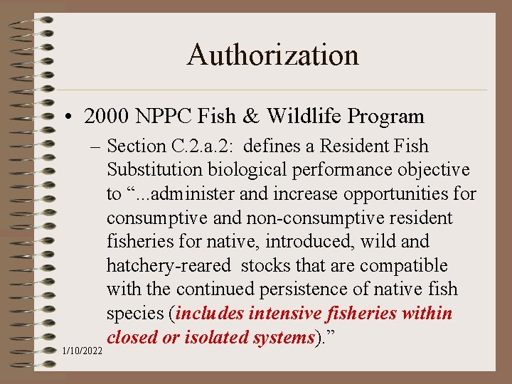 Authorization • 2000 NPPC Fish & Wildlife Program – Section C. 2. a. 2: