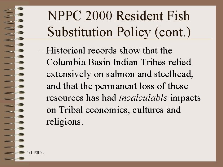 NPPC 2000 Resident Fish Substitution Policy (cont. ) – Historical records show that the