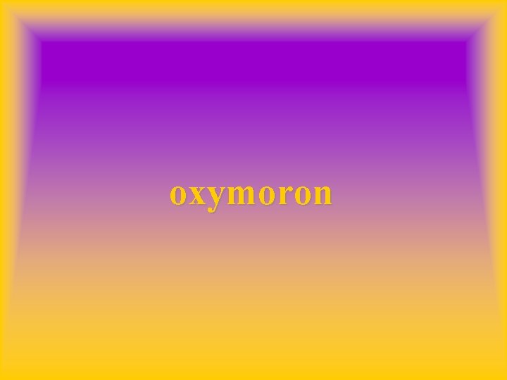 oxymoron 