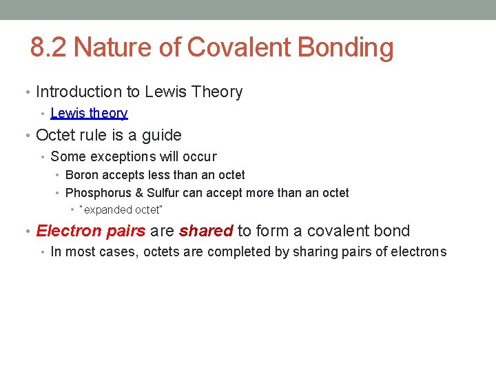 8. 2 Nature of Covalent Bonding • Introduction to Lewis Theory • Lewis theory