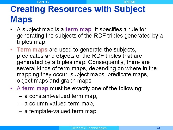 Part 12 R 2 RML Creating Resources with Subject Maps • A subject map