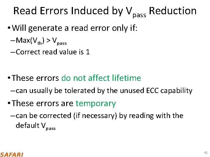 Read Errors Induced by Vpass Reduction • Will generate a read error only if: