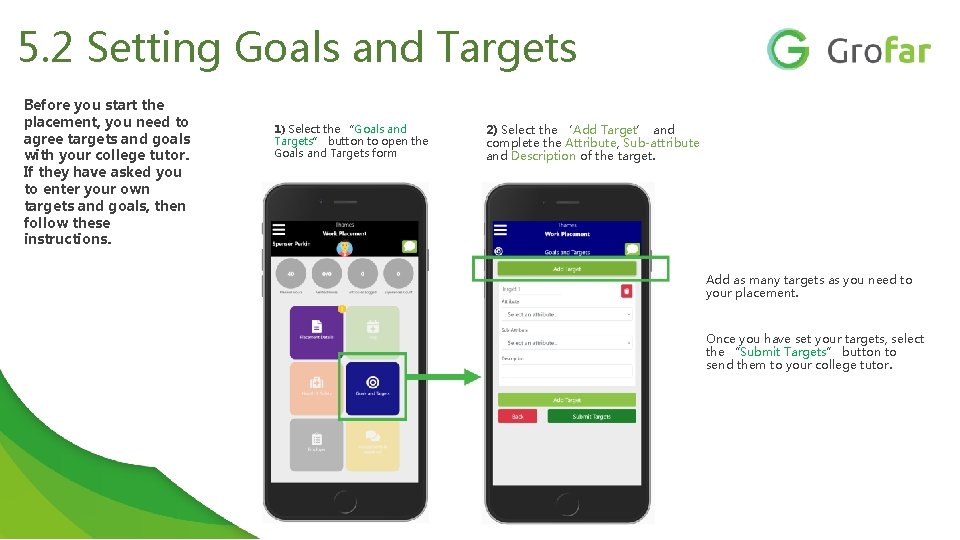 5. 2 Setting Goals and Targets Before you start the placement, you need to