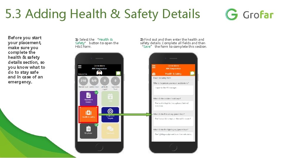 5. 3 Adding Health & Safety Details Before you start your placement, make sure