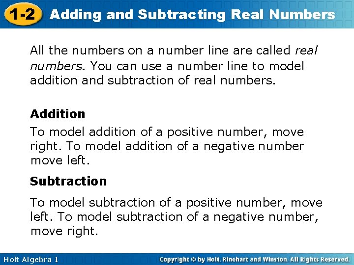 1 -2 Adding and Subtracting Real Numbers All the numbers on a number line