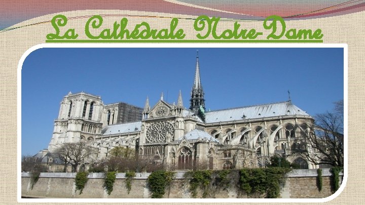 La Cathédrale Notre-Dame 