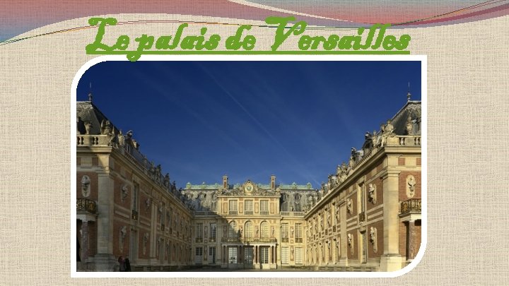 Le palais de Versailles 