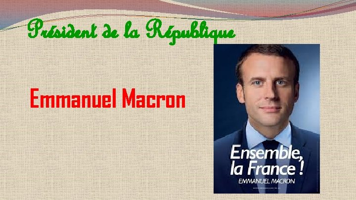 Président de la République Emmanuel Macron 