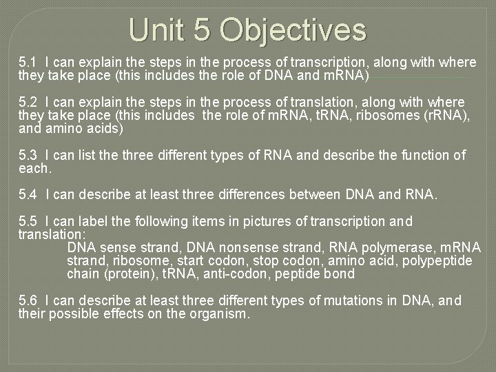 Unit 5 Objectives 5. 1 I can explain the steps in the process of