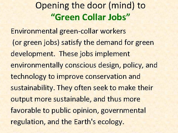 Opening the door (mind) to “Green Collar Jobs” Environmental green-collar workers (or green jobs)