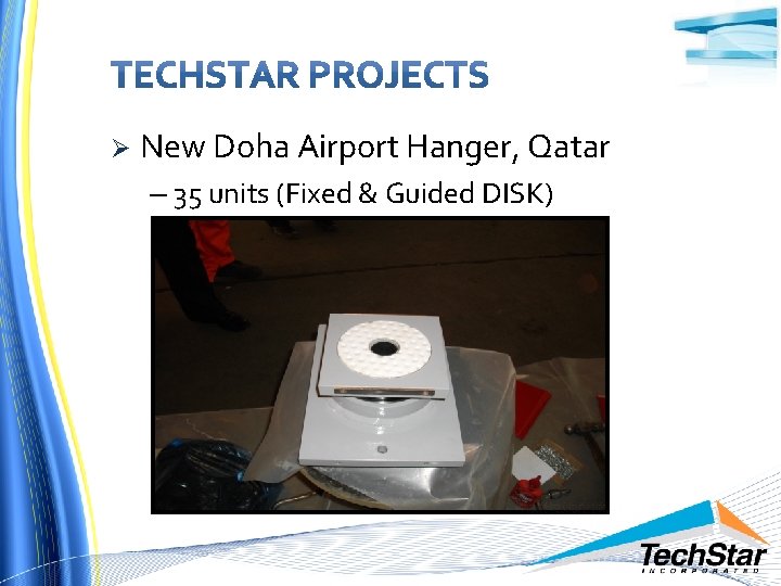 Ø New Doha Airport Hanger, Qatar – 35 units (Fixed & Guided DISK) 