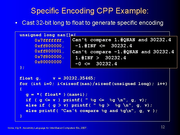 Specific Encoding CPP Example: • Cast 32 -bit long to float to generate specific