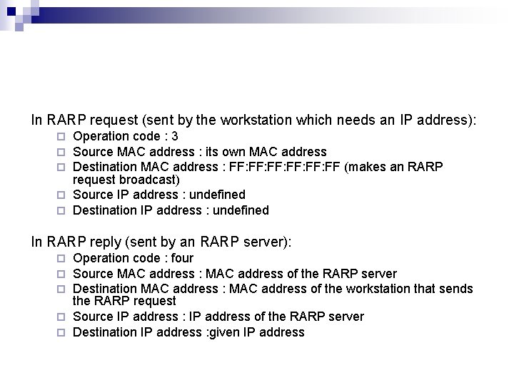 In RARP request (sent by the workstation which needs an IP address): Operation code