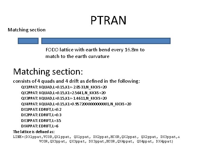 PTRAN Matching section FODO lattice with earth bend every 16. 8 m to match