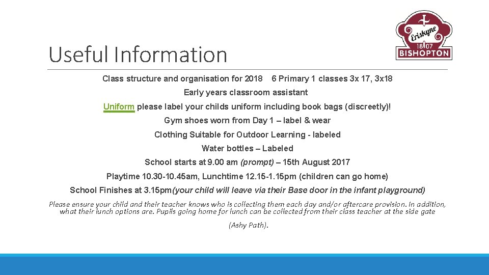 Useful Information Class structure and organisation for 2018 6 Primary 1 classes 3 x