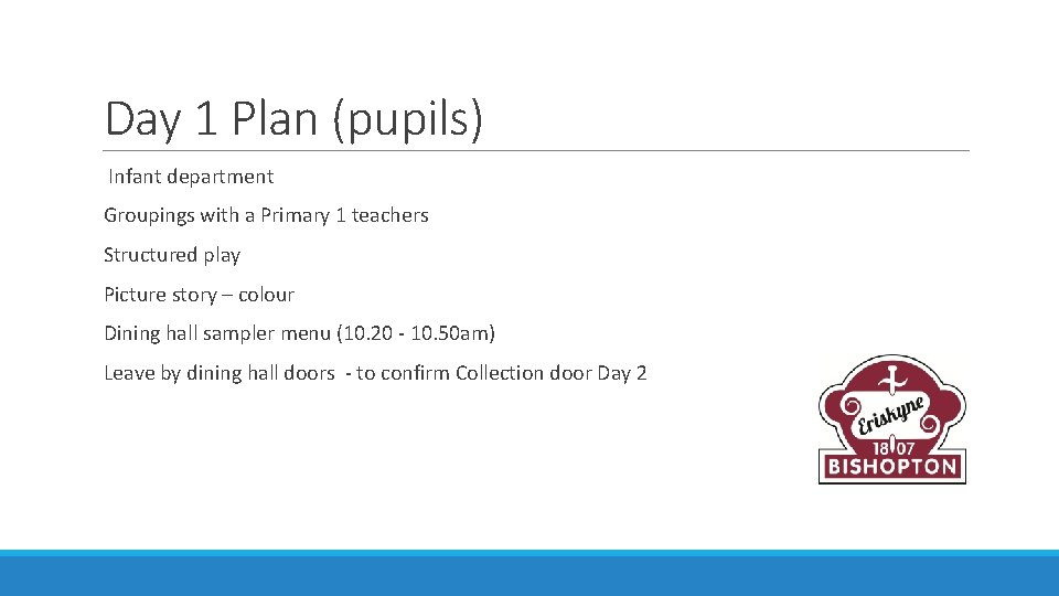 Day 1 Plan (pupils) Infant department Groupings with a Primary 1 teachers Structured play