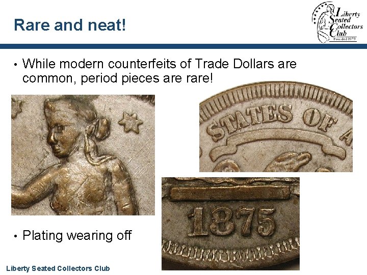 Rare and neat! • While modern counterfeits of Trade Dollars are common, period pieces