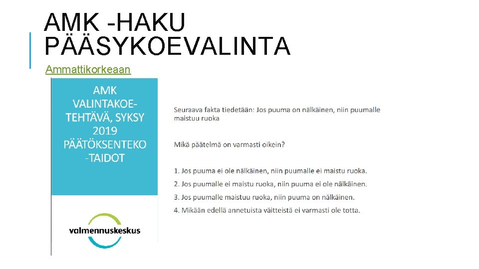 AMK -HAKU PÄÄSYKOEVALINTA Ammattikorkeaan 