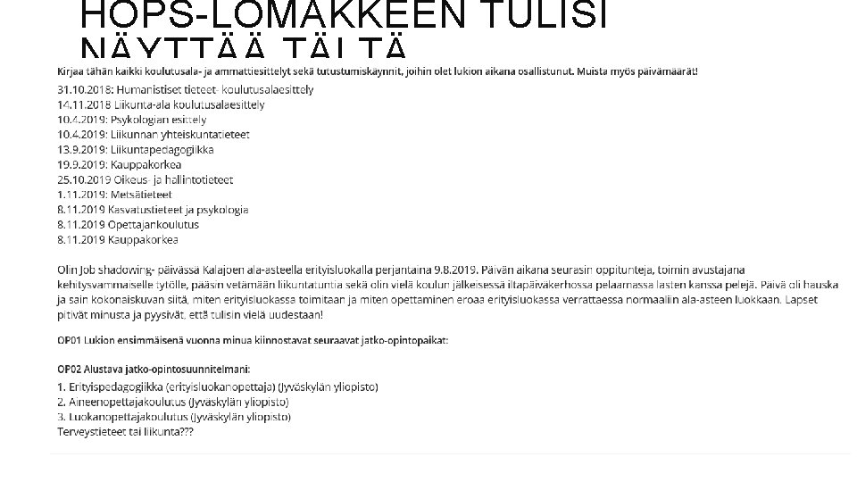 HOPS-LOMAKKEEN TULISI NÄYTTÄÄ TÄLTÄ… 
