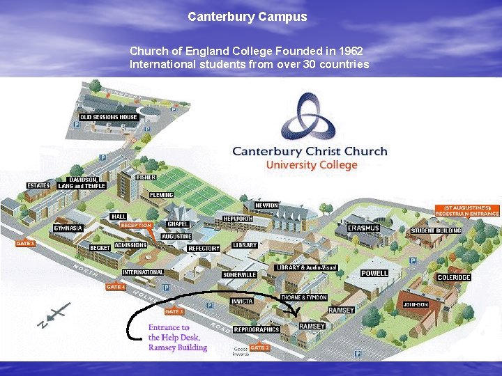 Canterbury Campus Church of England College Founded in 1962 International students from over 30