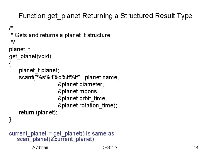 Function get_planet Returning a Structured Result Type /* * Gets and returns a planet_t