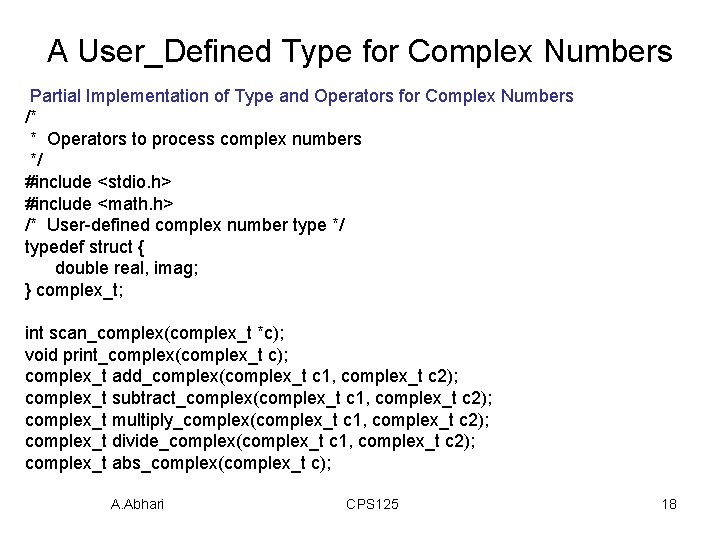 A User_Defined Type for Complex Numbers Partial Implementation of Type and Operators for Complex