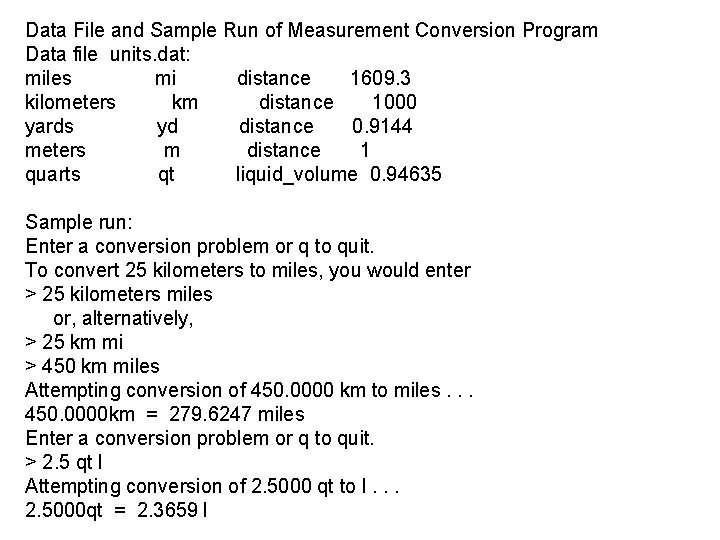 Data File and Sample Run of Measurement Conversion Program Data file units. dat: miles