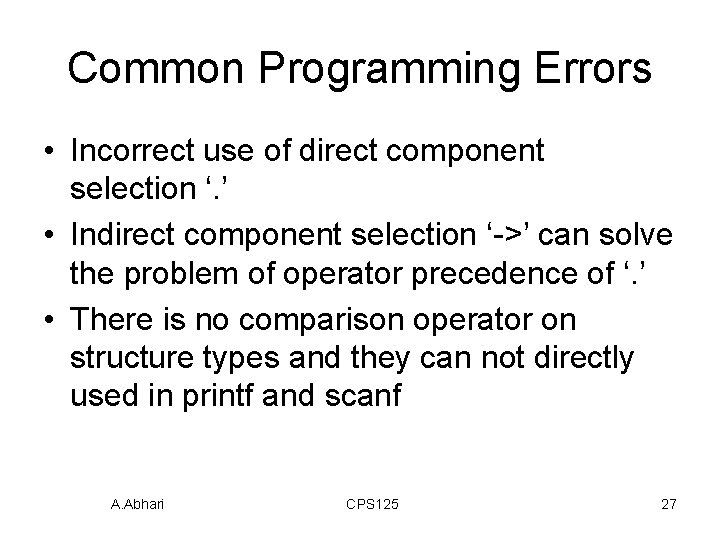 Common Programming Errors • Incorrect use of direct component selection ‘. ’ • Indirect