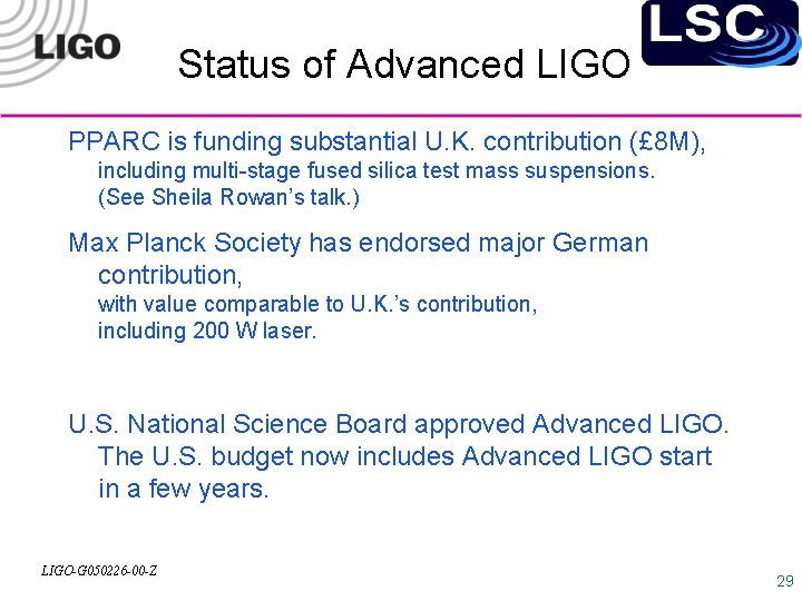 Status of Advanced LIGO PPARC is funding substantial U. K. contribution (£ 8 M),