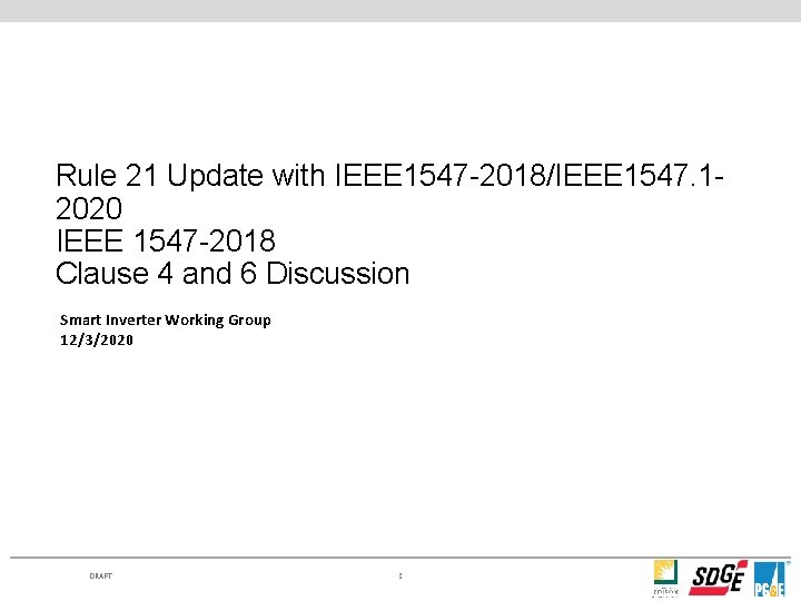 Rule 21 Update with IEEE 1547 -2018/IEEE 1547. 12020 IEEE 1547 -2018 Clause 4