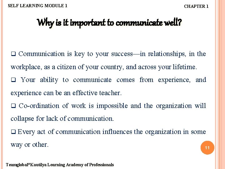 SELF LEARNING MODULE 1 CHAPTER 1 Why is it important to communicate well? q