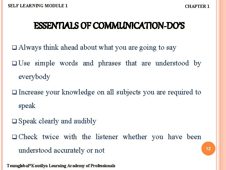 SELF LEARNING MODULE 1 CHAPTER 1 ESSENTIALS OF COMMUNICATION-DO’S q Always q Use think