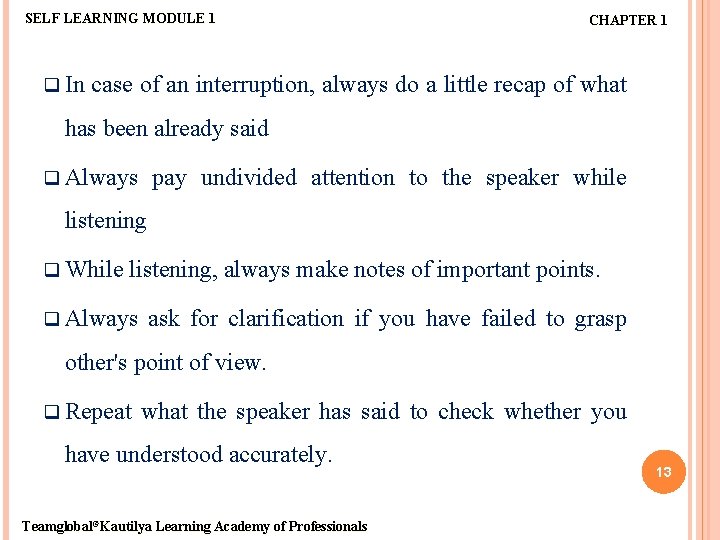 SELF LEARNING MODULE 1 q In CHAPTER 1 case of an interruption, always do