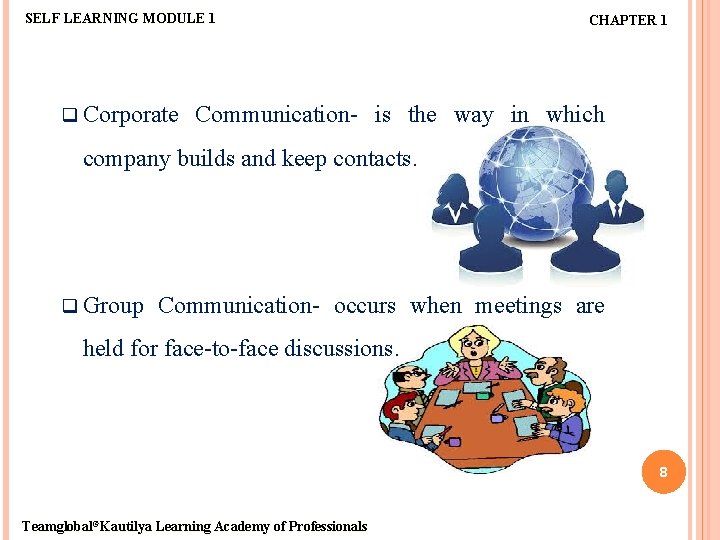 SELF LEARNING MODULE 1 q Corporate CHAPTER 1 Communication- is the way in which