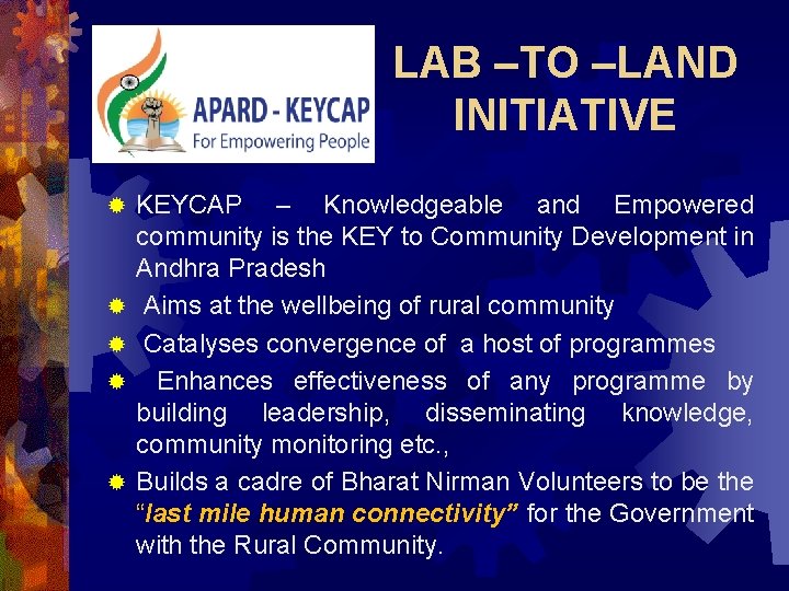 LAB –TO –LAND INITIATIVE ® ® ® KEYCAP – Knowledgeable and Empowered community is