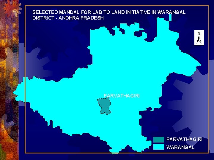 SELECTED MANDAL FOR LAB TO LAND INITIATIVE IN WARANGAL DISTRICT - ANDHRA PRADESH PARVATHAGIRI