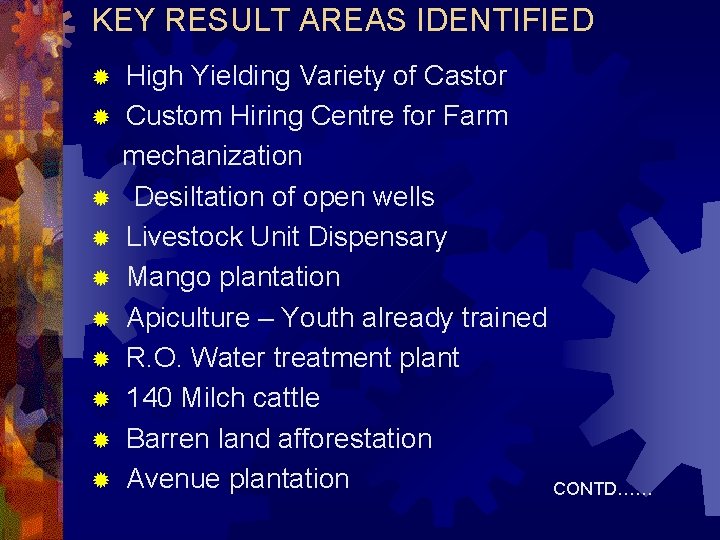 KEY RESULT AREAS IDENTIFIED ® ® ® ® ® High Yielding Variety of Castor