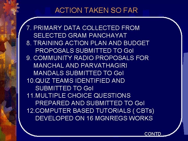 ACTION TAKEN SO FAR 7. PRIMARY DATA COLLECTED FROM SELECTED GRAM PANCHAYAT 8. TRAINING