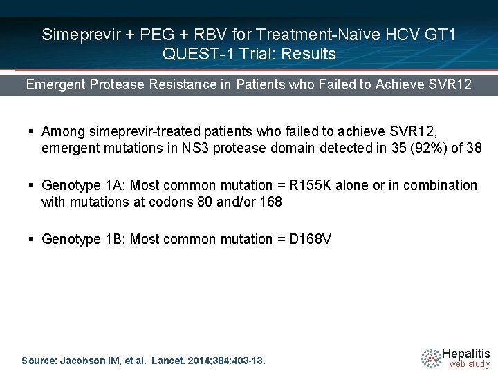 Simeprevir + PEG + RBV for Treatment-Naïve HCV GT 1 QUEST-1 Trial: Results Emergent
