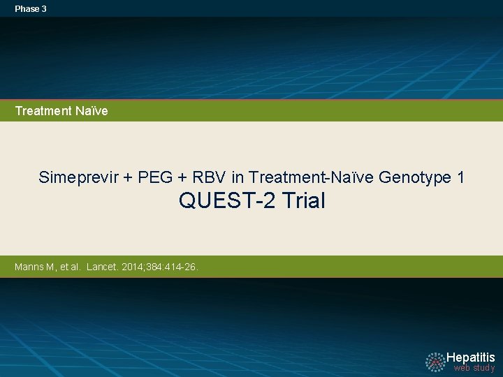 Phase 3 Treatment Naïve Simeprevir + PEG + RBV in Treatment-Naïve Genotype 1 QUEST-2