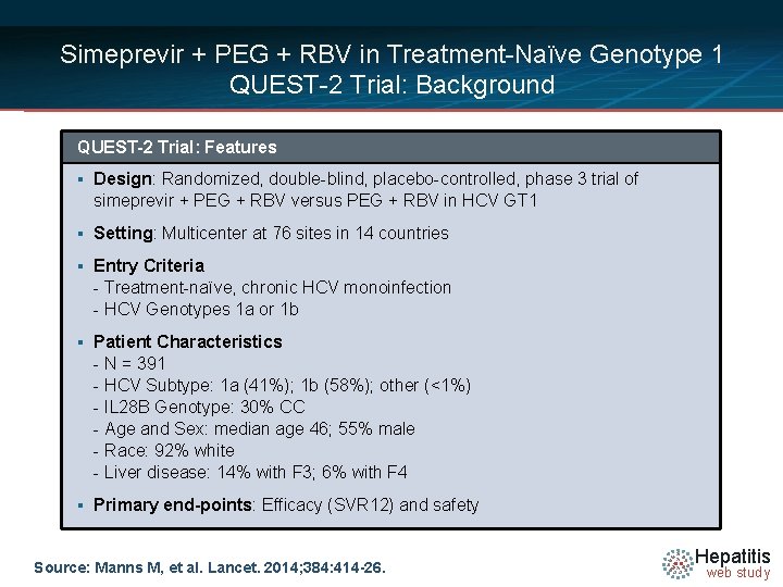 Simeprevir + PEG + RBV in Treatment-Naïve Genotype 1 QUEST-2 Trial: Background QUEST-2 Trial:
