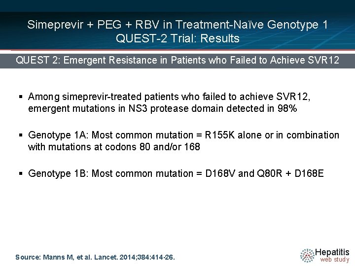 Simeprevir + PEG + RBV in Treatment-Naïve Genotype 1 QUEST-2 Trial: Results QUEST 2: