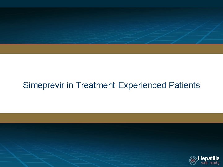 Simeprevir in Treatment-Experienced Patients Hepatitis web study 