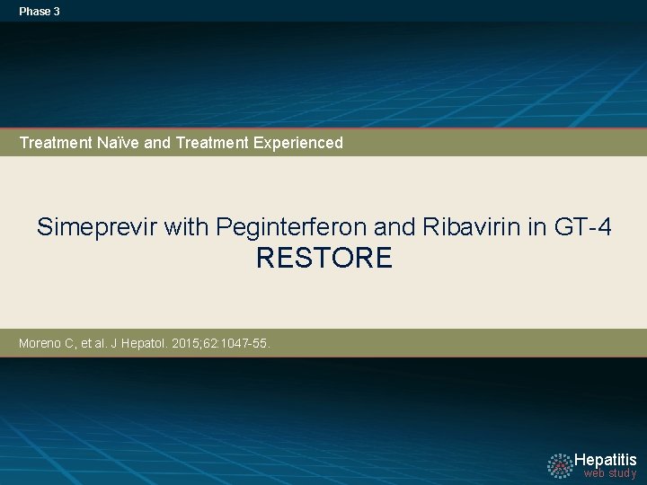Phase 3 Treatment Naïve and Treatment Experienced Simeprevir with Peginterferon and Ribavirin in GT-4