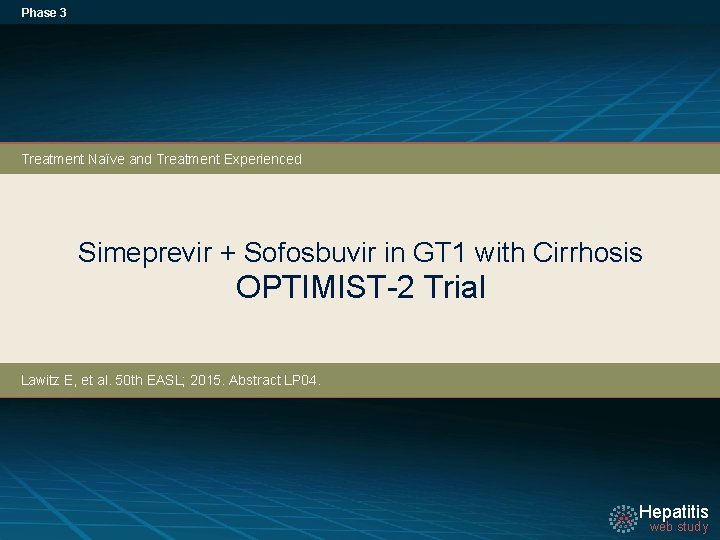 Phase 3 Treatment Naïve and Treatment Experienced Simeprevir + Sofosbuvir in GT 1 with