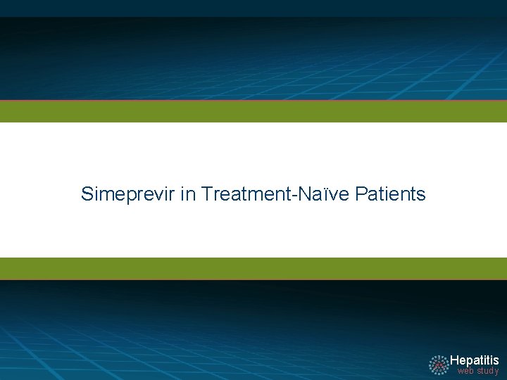 Simeprevir in Treatment-Naïve Patients Hepatitis web study 