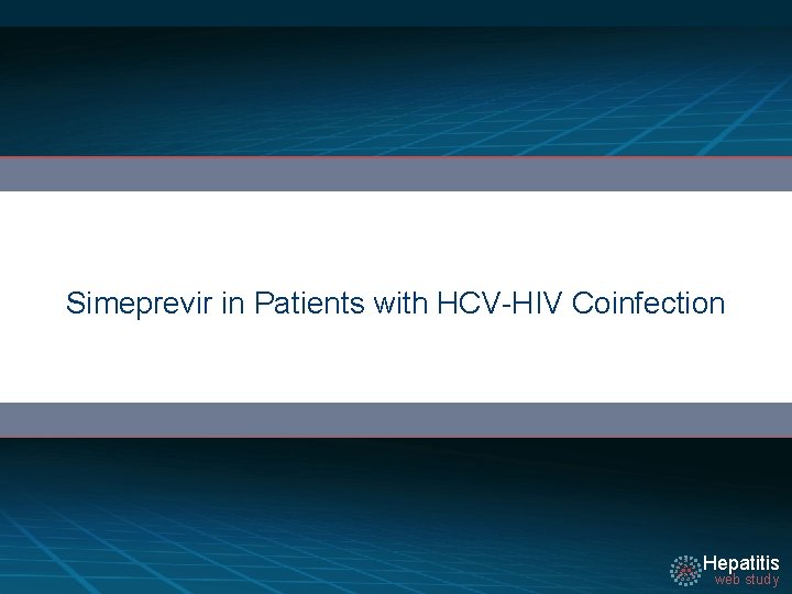 Simeprevir in Patients with HCV-HIV Coinfection Hepatitis web study 