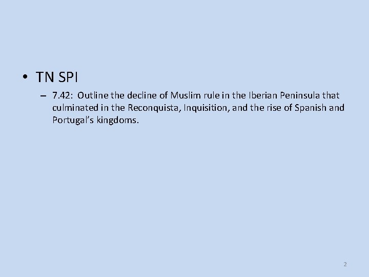  • TN SPI – 7. 42: Outline the decline of Muslim rule in