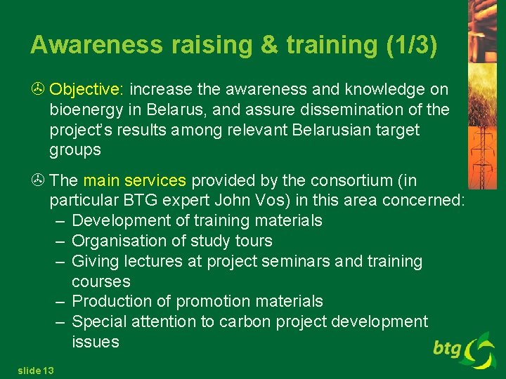 Awareness raising & training (1/3) > Objective: increase the awareness and knowledge on bioenergy